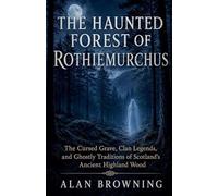 The Haunted Forest Of Rothiemurchus