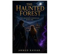 The Haunted Forest: The Awakened Chronicles