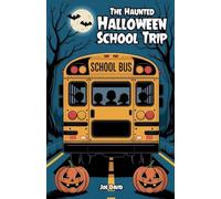 The Haunted Halloween School Trip