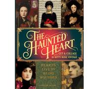 The Haunted Heart Cut & Collage: Gothic Ephemera, And Literary Quotes For Dark Romantics, Ideal For Junk Journals And Scrapbooking