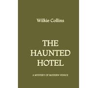 The Haunted Hotel: A Mystery of Modern Venice