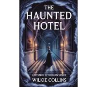 The Haunted Hotel: A Mystery of Modern Venice: Annotated