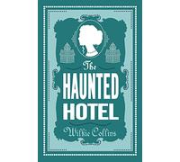 The Haunted Hotel: Annotated Edition