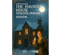 The Haunted House: Dyslexia-Friendly Edition