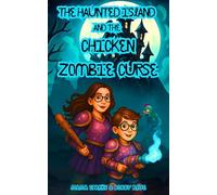The Haunted Island and the Chicken Zombie Curse