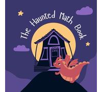 The Haunted Math Book: “Where spooky stories meet sneaky math practice!”