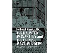 The Haunted Monastery and the Chinese Maze Murders by Robert van Gulik (2011-10-05)
