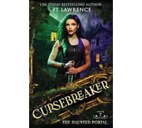 The Haunted Portal: An Urban Fantasy Action Adventure: 2 (The Cursebreaker)