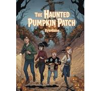 The Haunted Pumpkin Patch: A Spooky Halloween Graphic Novel for Teens & Young Adults (Mystery, Horror, and Adventure)