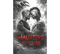 The Haunting Between Us: A Dark MM Romance