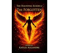 The Haunting Echoes of The Forgotten