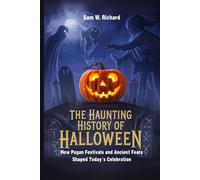 THE HAUNTING HISTORY OF HALLOWEEN: How Pagan Festivals and Ancient Fears Shaped Today’s Celebration: Explore the Rituals and Traditions Behind the Spooky Spectacle of October 31st.