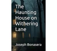 The Haunting House on Withering Lane