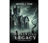 The Haunting Legacy of Blackmoor Manor: 2