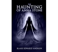 The Haunting of Anna Stone: 2 (The Haunting Trilogy)
