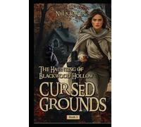 The Haunting of Blackwood Hollow: Cursed Grounds