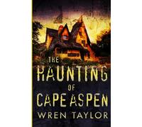 The Haunting of Cape Aspen: 79 (Ein fesselndes Spukhaus-Mysterium)