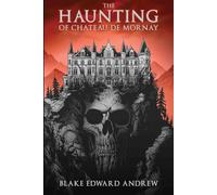 The Haunting of Chateau de Mornay (The Haunting Trilogy)