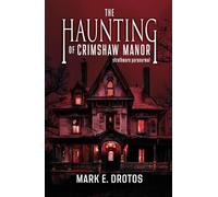 The Haunting of Crimshaw Manor: According to the Book of Allāh and the Authentic Sunnah (Strathmore Paranormal)