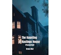The Haunting Of Hastings House (Paranormal)