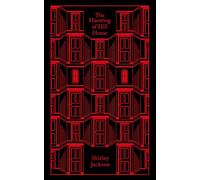 The Haunting of Hill House: Shirley Jackson (Penguin Clothbound Classics)