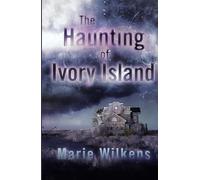 The Haunting of Ivory Island (A Riveting Haunted House Mystery Series)