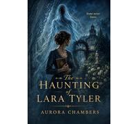 The Haunting of Lara Tyler: The Darker Side (Supernatural Stories from the Dark Side)