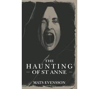 The Haunting of St Anne