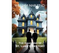 The Haunting of St. Luke's Rectory