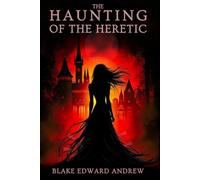 The Haunting of the Heretic (The Haunting Trilogy)