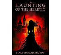 The Haunting of the Heretic (The Haunting Trilogy)