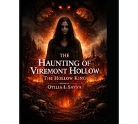 The Haunting of Viremont Hollow: The Hollow King