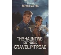 The Haunting on the Old Gravel Pit Road