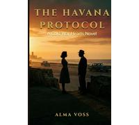 The Havana Protocol: A Cold War Hearts Novel