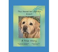The Hawaiian Gentle Giant: A True Story