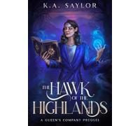 The Hawk of the Highlands: A Queen’s Company Prequel (The Queen’s Company)