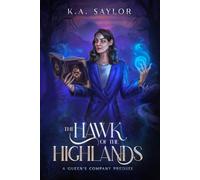 The Hawk of the Highlands: A Queen’s Company Prequel (The Queen’s Company)