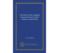 The hawks of the Canadian prairie provinces in their relation to agriculture