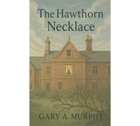 The Hawthorn Necklace: 1 (George Williams)