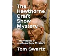The Hawthorne Craft Show Mystery: A Hawthorne at Leesburg Cozy Mystery