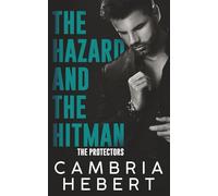 The Hazard and the Hitman (The Protectors)
