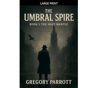 The Haze Mantle: 1 (The Umbral Spire)