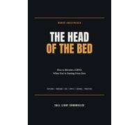 The Head of the Bed: How to Become a CRNA When You’re Starting From Zero