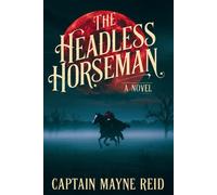 The Headless Horseman: Love and murder ride the Texas night.