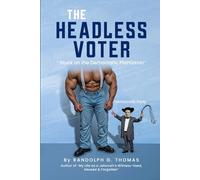The Headless Voter: "Stuck on the Democratic Plantation"