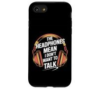 The Headphones Mean I Don't Want To Talk Introvert - Carcasa para iPhone SE (2020) / 7/8