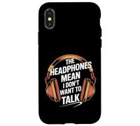 The Headphones Mean I Don't Want To Talk Introvert - Carcasa para iPhone X/XS