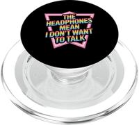 The Headphones Mean I Don't Want To Talk Introvert - PopSockets PopGrip para MagSafe