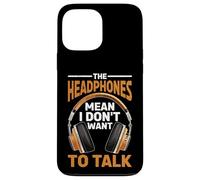 The Headphones Mean I Don't Want To Talk Introvertido Carcasa para iPhone 13 Pro Max