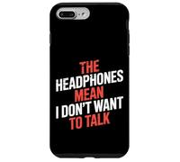 The Headphones Mean I Don't Want To Talk Introvertido |- Carcasa para iPhone 7 Plus/8 Plus